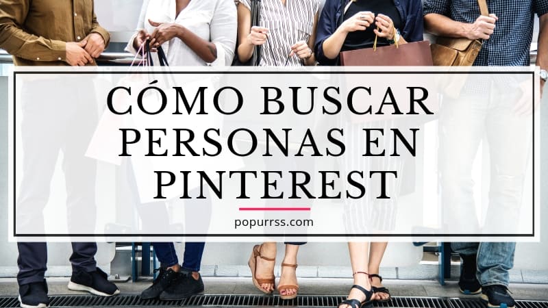 Cómo buscar personas en Pinterest